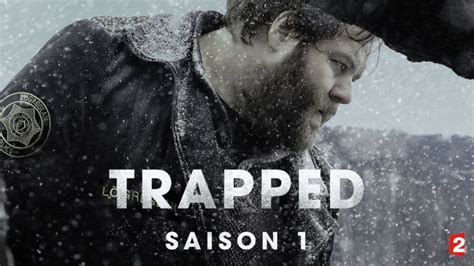 Trapped Saison 1 épisode 6 En Streaming France Tv