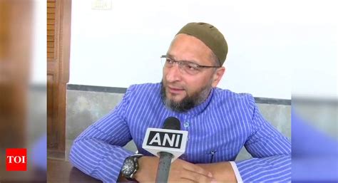 Asaduddin Owaisi Justice Has Not Been Done In Mecca Masjid Blast Case