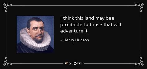 Quotes By Henry Hudson A Z Quotes