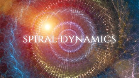 Spiral Dynamics An Overview Alex Hickman
