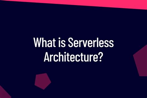 What Is Serverless Architecture Everything You Need To Know Logik Labs