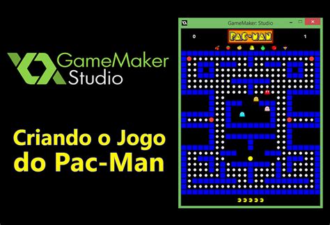 Youtube Criando O Jogo Do Pac Man No Gamemaker Fábrica De Jogos