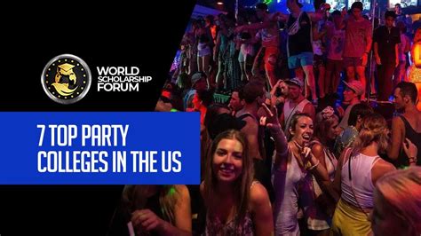 7 Top Party Colleges In The Us Youtube