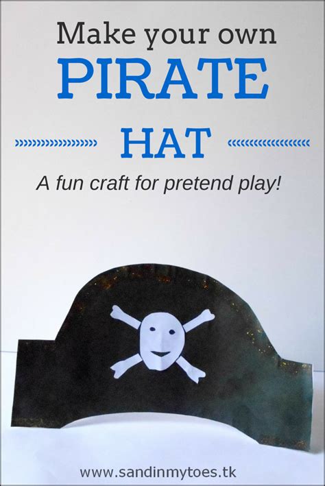 You can make a pirate hat out of almost anything, including newspaper, poster board, or even an old cowboy. Pirate Themed Printables and Crafts