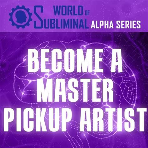 Become A Master Pickup Artist Alpha How To Become Pickup Artist