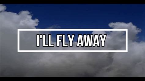 Ill Fly Away Youtube