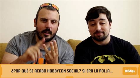¿por Qué Se Acabó Hobbycon Social Si Era La Polla Youtube
