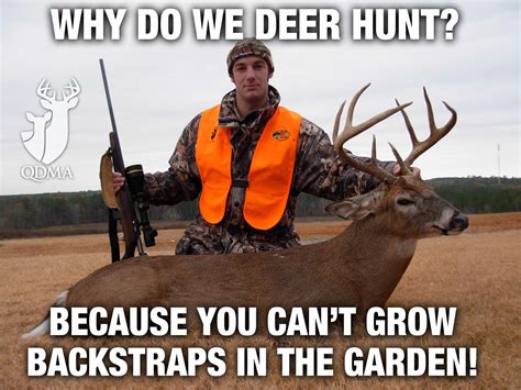 Backstraps Dont Grow In The Garden Hunting Humor Hunting Memes