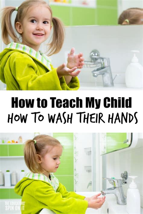 How To Teach My Child How To Wash Hands The Educators Spin On It
