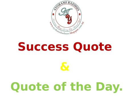 Success Quote And Quote Of The Day Welcome To Ayobamis Blog