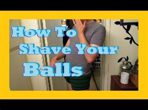 How To Shave Your Balls Youtube