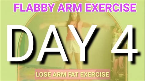 Getting rid of arm fat quickly may seem daunting, but it is doable! DAY 4- LOSE ARM FAT in 10 DAYS / FLABBY ARMS EXERCISE ...
