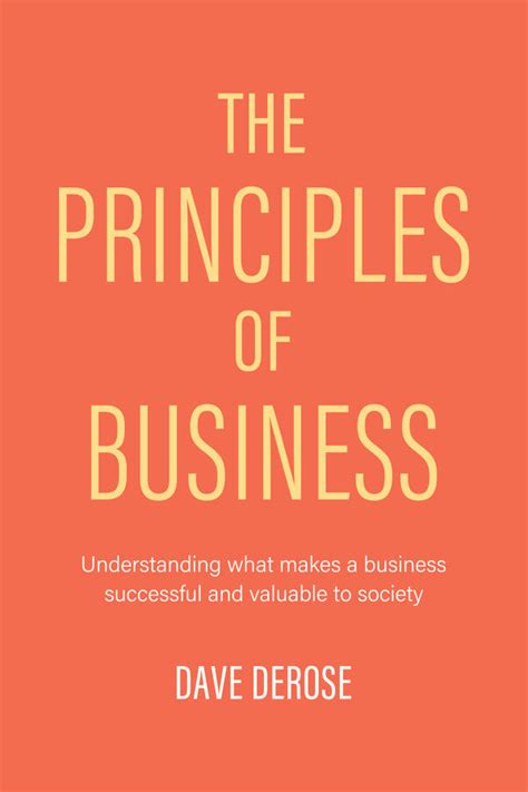 The Principles Of Business By Dave Derose Booklife
