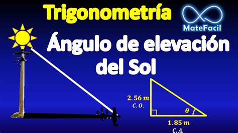 03 Calcular ángulo De Elevación Del Sol Usando Trigonometría Youtube