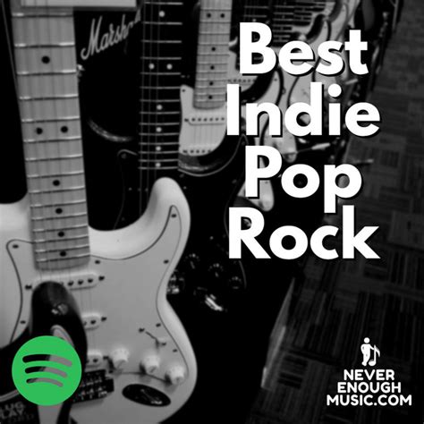 Best Indie Pop Rock Undiscovered Playlist By