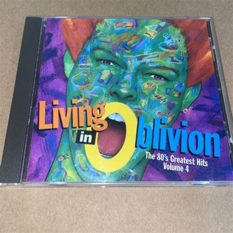 Living In Oblivion The 80 S Greatest Hits Vol 4 By Various Artists