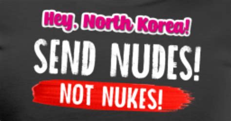 North Korea Send Nudes Mens Premium T Shirt Spreadshirt