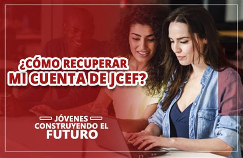 ¿cuándo se abre el registro para jóvenes construyendo el futuro 2021? Como recuperar mi cuenta Jóvenes Construyendo el Futuro 2021