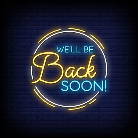 Well Be Back Soon Neon Signs Style Text Vector 2418348 Vector Art At