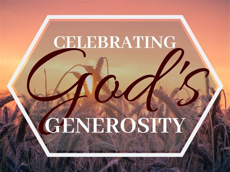 Celebrating Gods Generosity New Hope Church Of The Nazarene