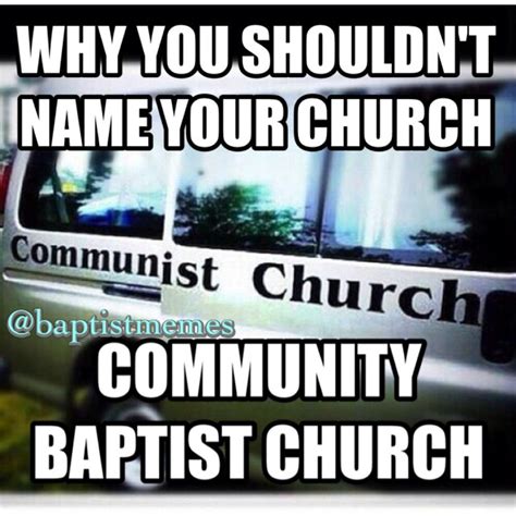 Maybe you would like to learn more about one of these? Community Baptist or Communist? | Funny christian memes, Funny church memes, Church jokes