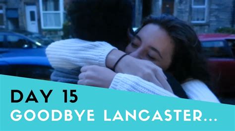 22 Days of Adventure | Day 15 - Goodbye Lancaster... - YouTube
