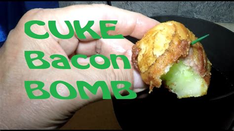 Deep Fried Cucumber Bacon Wrapped Youtube