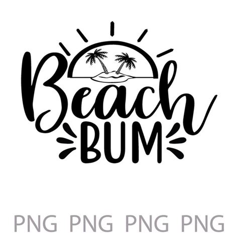 Beach Bum Svg Png Beach Bum With Sun Instant Digital Download Etsy