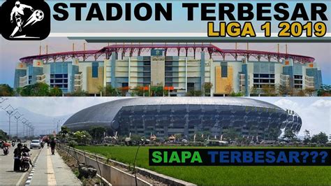 Stadion Termegah Di Indonesia 2019 Gambar Stadion