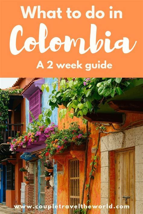 What To Do In Colombia 2 Weeks In Colombia Couple Travel The World