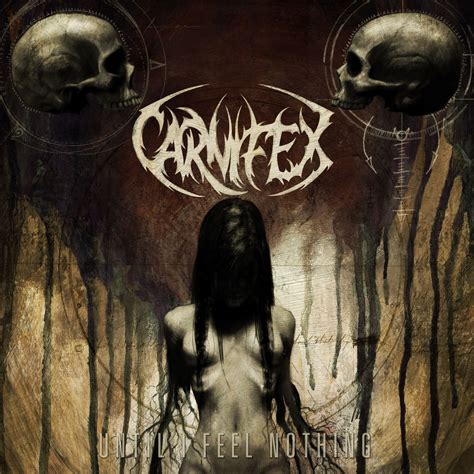 Carnifex 2011 Until I Feel Nothing Album Art Sony Music Entertainment Feeling Nothing