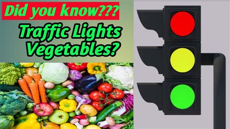 Traffic Lights Vegetables Youtube