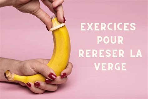 Exercices Pour Redresser La Verge P Nis Courb Solutions Rapides