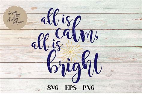 All Is Calm All Is Bright Svg Christmas Carol Silent Night 323016