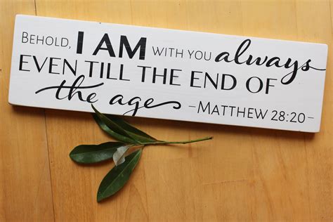 matthew 28 20 behold i am with you always even until the end etsy