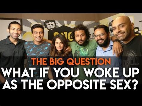 SnG What If You Woke Up As The Opposite Sex Feat Richa Chadha Big