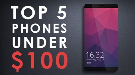 Best Unlocked Phones Under 100 In 2019 Upto Android