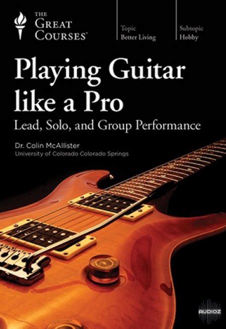 Download Ttc Great Courses Playing Guitar Like A Pro Lead Solo And
