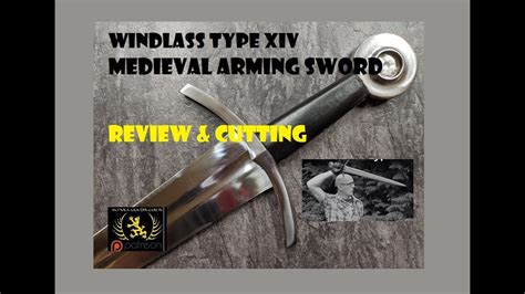 Medieval Sword Review And Cutting Windlass Oakeshott Type Xiv Youtube