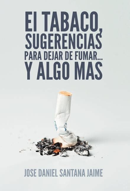 El Tabaco Sugerencias Para Dejar De Fumar Y Algo Mas Walmart Com My