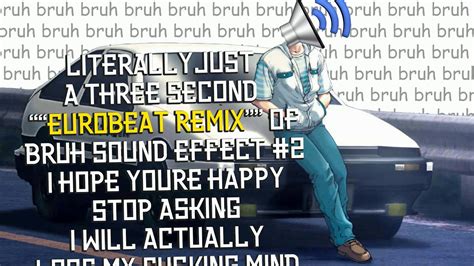 Bruh Sound Effect 2 Eurobeat Remix Youtube