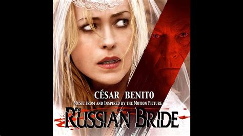 the russian bride by cesar benito youtube