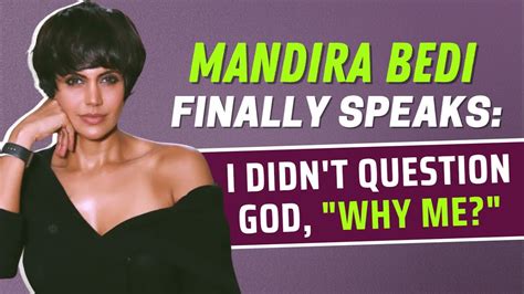 Mandira Bedi Interview I Took A Break From Prayer But Didnt Question God Youtube