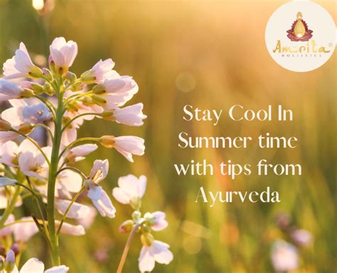 Stay Cool In Summer With Ayurveda Amrita