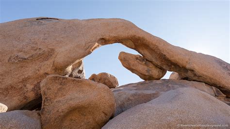 Arch Rock Joshua Tree National Park The Whole World Is A Playground