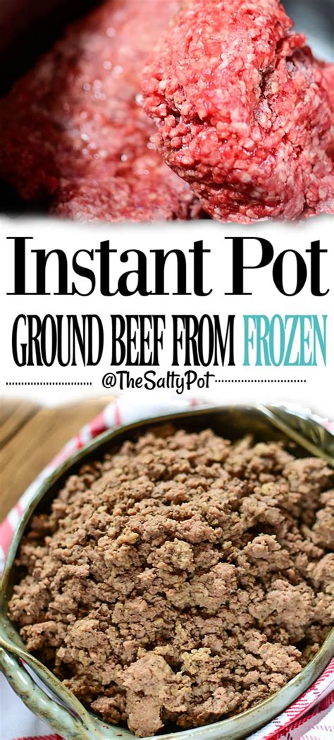 The flavor was spot on! How To Cook Frozen Ground Beef In Instant Pot | The Salty ...