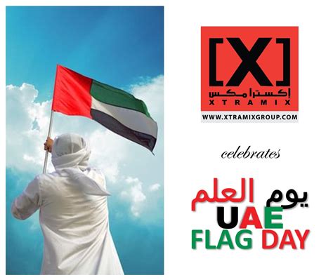 Xtramix Group Of Companies Celebrates Uae Flag Day On 2nd November 2017