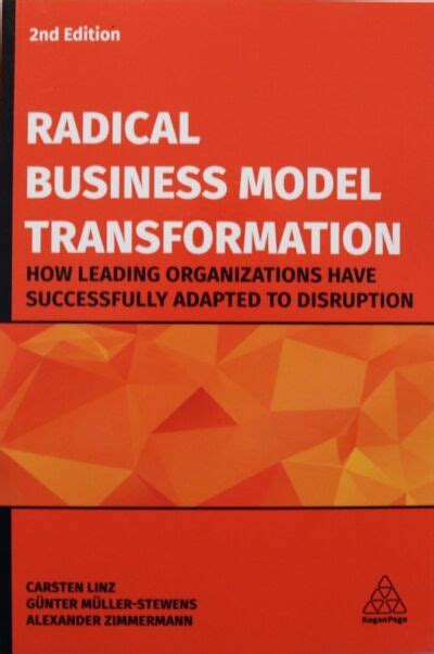 Radical Business Model Transformation Institute Of Management