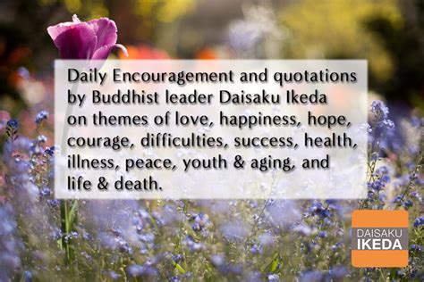 Daisaku Ikeda Quotes On Life Happiness Faith Hope Friendship Study