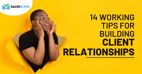14 Working Tips For Building Client Relationships Effectively